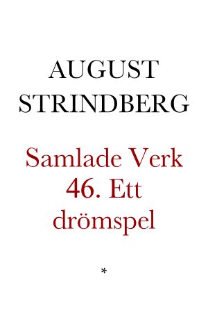 [Samlade Verk 46] • Ett drömspel